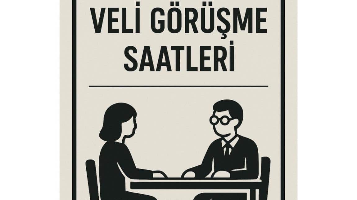 VELİ GÖRÜŞME SAATLERİ